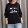 تیشرت باکسی دخترانه طرح Will we go together (زنانه) - تصویر 5
